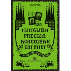 Ninguém precisa acreditar em mim