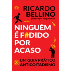 Ninguém é f#dido por acaso