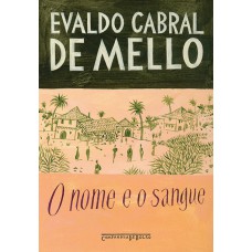 O nome e o sangue O nome e o sangue