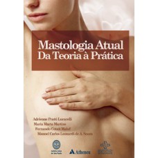 Mastologia atual da teoria à prática Mastologia atual da teoria à prática