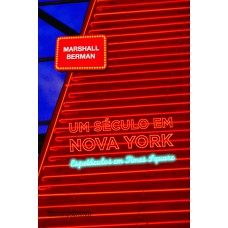 Um século em Nova York Um século em Nova York