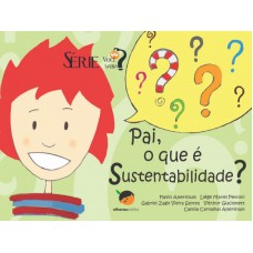 Pai, o que é sustentabilidade?