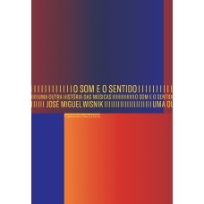 O som e o sentido - Uma outra história das músicas