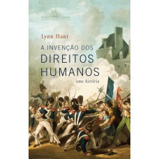 A invenção dos direitos humanos A invenção dos direitos humanos