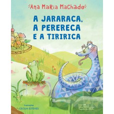 A jararaca, a perereca e a tiririca