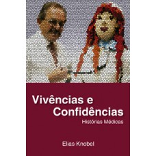 Vivências e confidências - Histórias médicas
