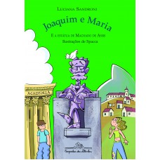 Joaquim e Maria e a estátua de Machado de Assis Joaquim e Maria e a estátua de Machado de Assis