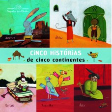 Cinco histórias de cinco continentes Cinco histórias de cinco continentes