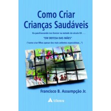 Como criar crianças saudáveis Como criar crianças saudáveis
