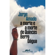 A morte e a morte de Quincas Berro Dágua (Edição especial) - Prefácio de Itamar Vieira Jr., posfácio de Affonso Romano de Sant''Anna e ensaio visual de Marepe