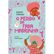 O pedido da Fada Madrinha (Coleção Canoa)