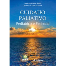 Cuidado paliativo pediátrico e perinatal Cuidado paliativo pediátrico e perinatal