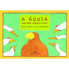 A águia que não queria voar