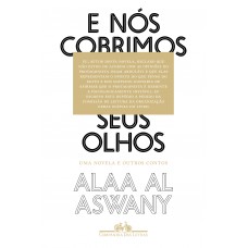 E nós cobrimos seus olhos