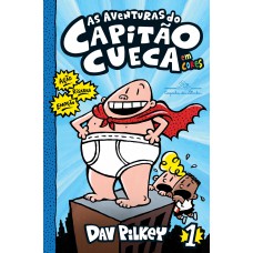 As aventuras do Capitão Cueca – Vol. 1 em cores!