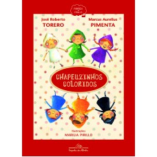 Chapeuzinhos coloridos Chapeuzinhos coloridos