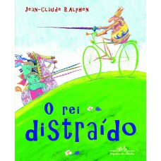 O rei distraído O rei distraído