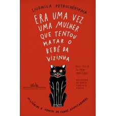 Era uma vez uma mulher que tentou matar o bebê da vizinha