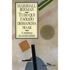 Tudo que é sólido desmancha no ar Tudo que é sólido desmancha no ar