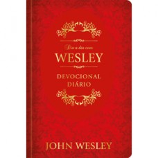 Dia a dia com John Wesley - Devocional Diário
