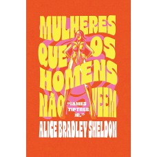 Mulheres que os homens não veem Mulheres que os homens não veem
