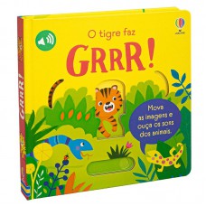 O Tigre Faz Grrr!