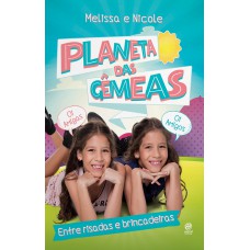 Planeta das gêmeas – Entre risadas e brincadeiras Planeta das gêmeas – Entre risadas e brincadeiras