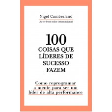 100 coisas que líderes de sucesso fazem