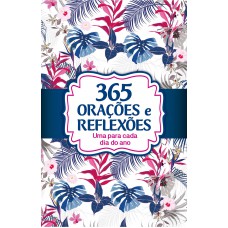 365 Orações e Reflexões 365 Orações e Reflexões