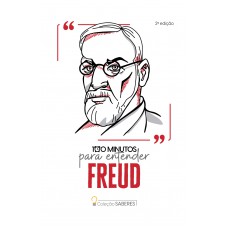 Coleção Saberes - 100 minutos para entender Freud