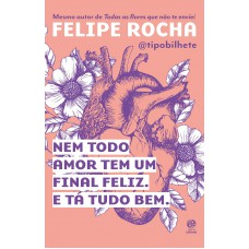 Nem todo amor tem um final feliz. E tá tudo bem.