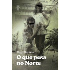 O que pesa no Norte O que pesa no Norte