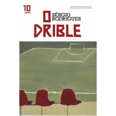 O drible (Edição especial de 10 anos) O drible (Edição especial de 10 anos)