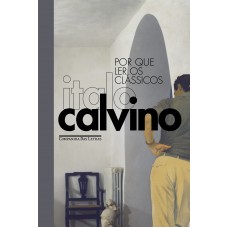 Por que ler os clássicos (Edição especial) Por que ler os clássicos (Edição especial)