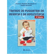 Tratado de psiquiatria da infância e da adolescência