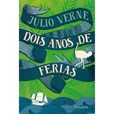 Dois Anos de Férias - Júlio Verne Dois Anos de Férias - Júlio Verne