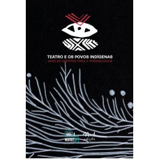 Teatro e os povos indígenas