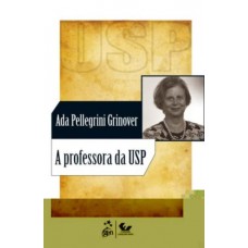 A Professora da USP - 1ª Edição 2011 A Professora da USP - 1ª Edição 2011