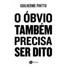O óbvio também precisa ser dito O óbvio também precisa ser dito