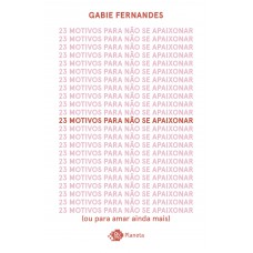 23 motivos para não se apaixonar 23 motivos para não se apaixonar