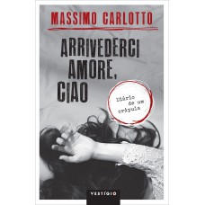 Arrivederci amore, ciao Arrivederci amore, ciao