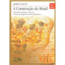A Construção do Brasil A Construção do Brasil