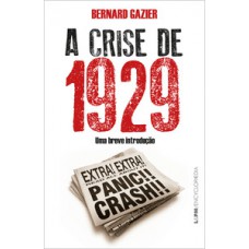 A crise de 1929: uma breve introdução A crise de 1929: uma breve introdução