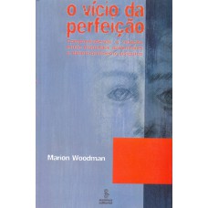 O vício da perfeição
