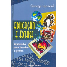 Educação e êxtase Educação e êxtase