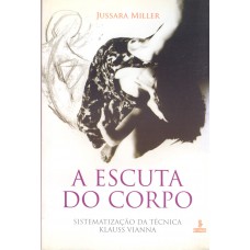 A escuta do corpo A escuta do corpo