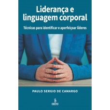 Liderança e linguagem corporal Liderança e linguagem corporal