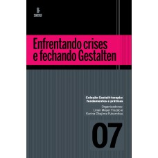 Enfrentando crises e fechando Gestalten Enfrentando crises e fechando Gestalten