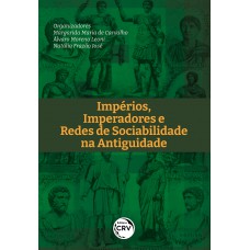 Império, imperadores e redes de sociabilidade na antiguidade