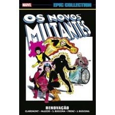 Marvel epic collection vol.03 - novos mutantes: renovação
